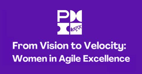 From Vision to Velocity: Women in Agile Excellence