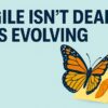 Agile Isn’t Dead - It’s Evolving