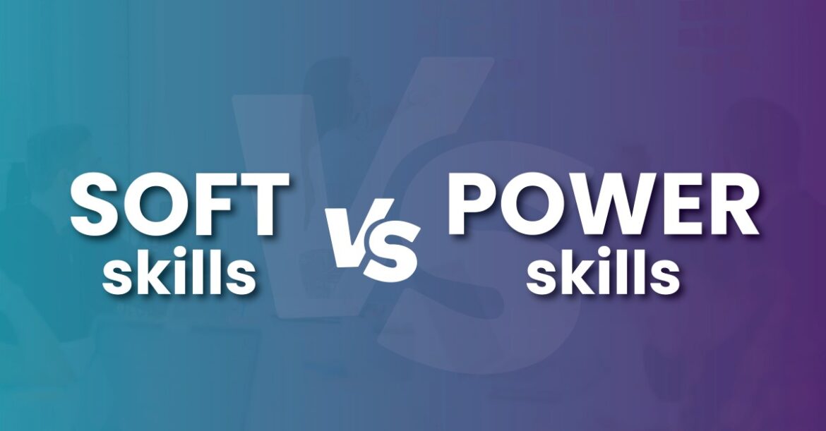 soft skill vs power skills